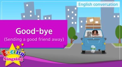 13. Good-bye -Sending a good friend away
