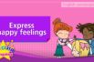 6. Share happy moments, Express happy feelings