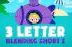 Kids Reading Lesson 18 – Three Letter Blending with Short i
