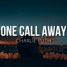 One call away (lyrics) – Charlie Puth